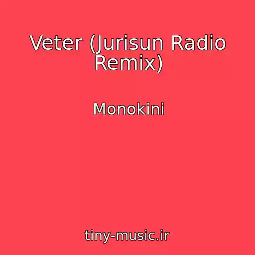 کاور آهنگ Veter (Jurisun Radio Remix) از Monokini