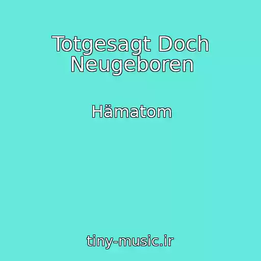 کاور آهنگ Totgesagt Doch Neugeboren از Hämatom