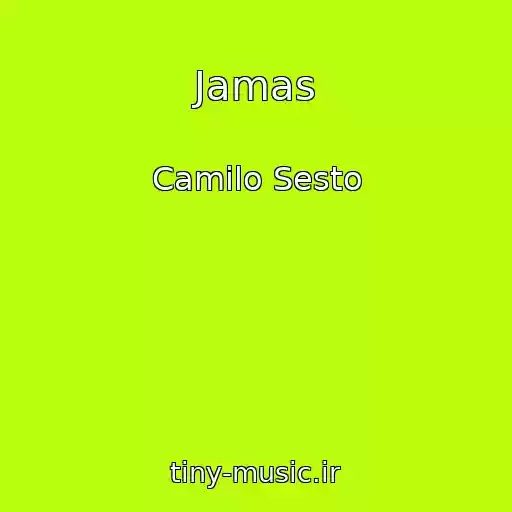 کاور آهنگ Jamas از Camilo Sesto
