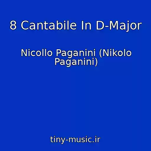 کاور آهنگ 8 Cantabile In D-Major از Nicollo Paganini (Nikolo Paganini)