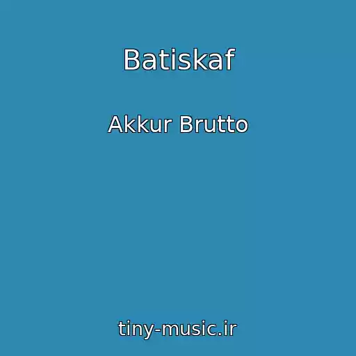 کاور آهنگ Batiskaf از Akkur Brutto