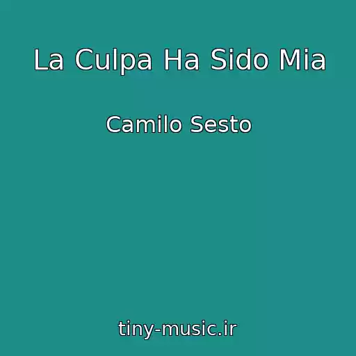 کاور آهنگ La Culpa Ha Sido Mia از Camilo Sesto
