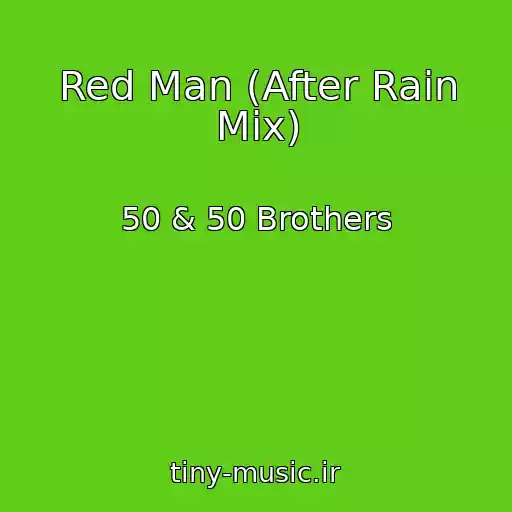 کاور آهنگ Red Man (After Rain Mix) از 50 & 50 Brothers