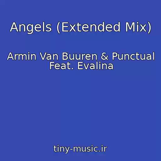 کاور آهنگ Angels (Extended Mix) از Armin Van Buuren & Punctual Feat. Evalina