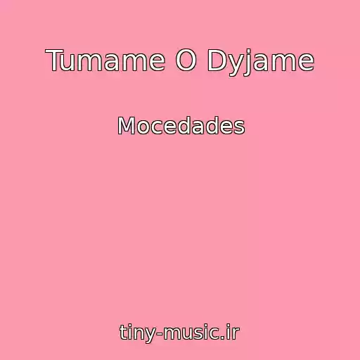 کاور آهنگ Tumame O Dyjame از Mocedades