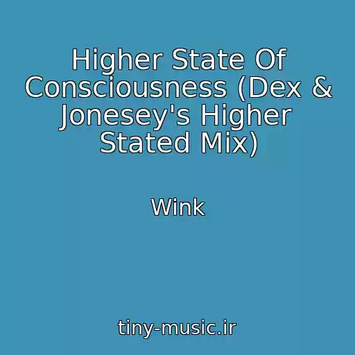 کاور آهنگ Higher State Of Consciousness (Dex & Jonesey's Higher Stated Mix) از Wink