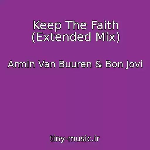 کاور آهنگ Keep The Faith (Extended Mix) از Armin Van Buuren & Bon Jovi