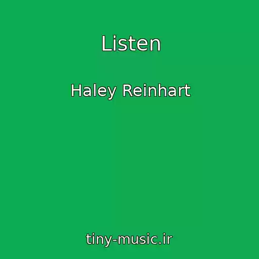 کاور آهنگ Listen از Haley Reinhart