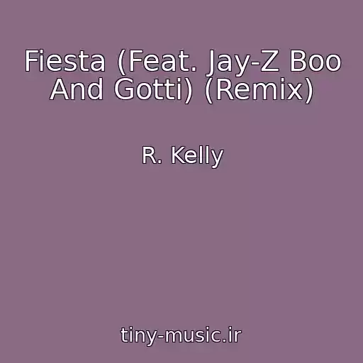 کاور آهنگ Fiesta (Feat. Jay-Z Boo And Gotti) (Remix) از R. Kelly