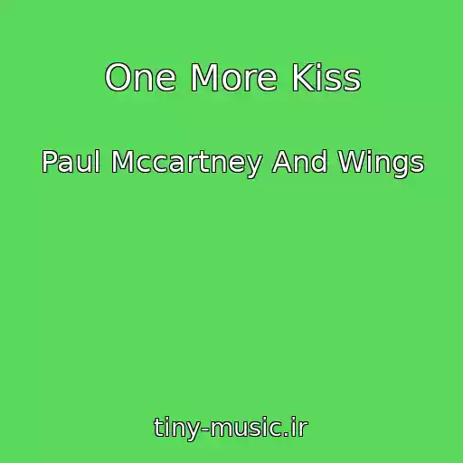 کاور آهنگ One More Kiss از Paul Mccartney And Wings