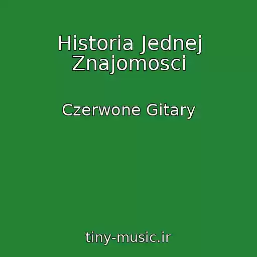 کاور آهنگ Historia Jednej Znajomosci از Czerwone Gitary