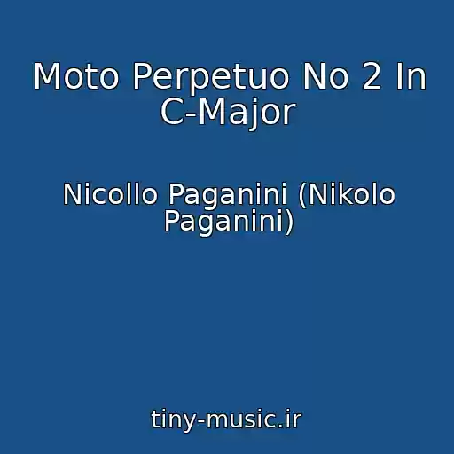 کاور آهنگ Moto Perpetuo No 2 In C-Major از Nicollo Paganini (Nikolo Paganini)