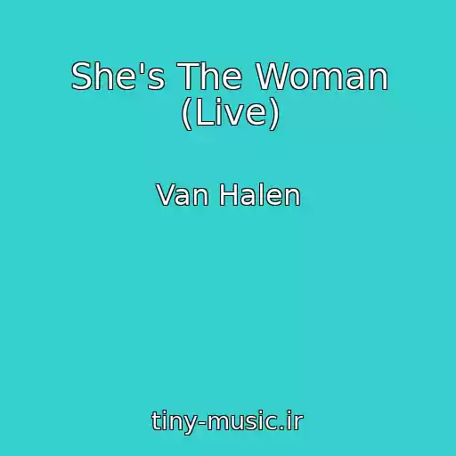 کاور آهنگ She's The Woman (Live) از Van Halen