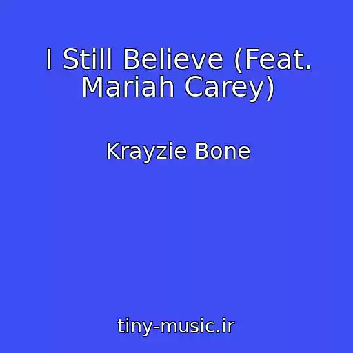 کاور آهنگ I Still Believe (Feat. Mariah Carey) از Krayzie Bone
