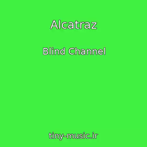 کاور آهنگ Alcatraz از Blind Channel