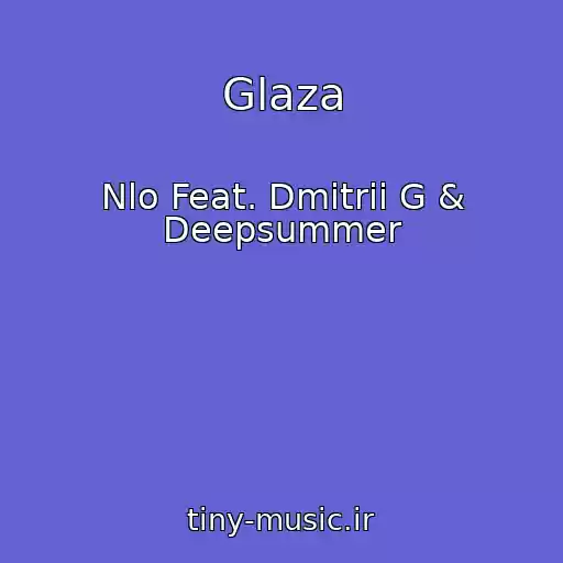 کاور آهنگ Glaza از Nlo Feat. Dmitrii G & Deepsummer