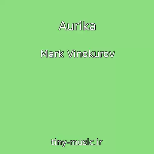 کاور آهنگ Aurika از Mark Vinokurov