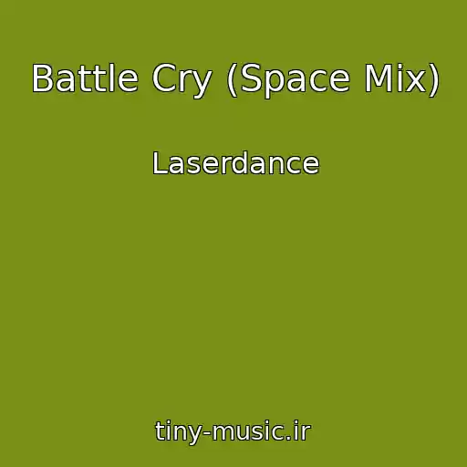 کاور آهنگ Battle Cry (Space Mix) از Laserdance