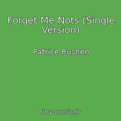 کاور آهنگ Forget Me Nots (Single Version) از Patrice Rushen