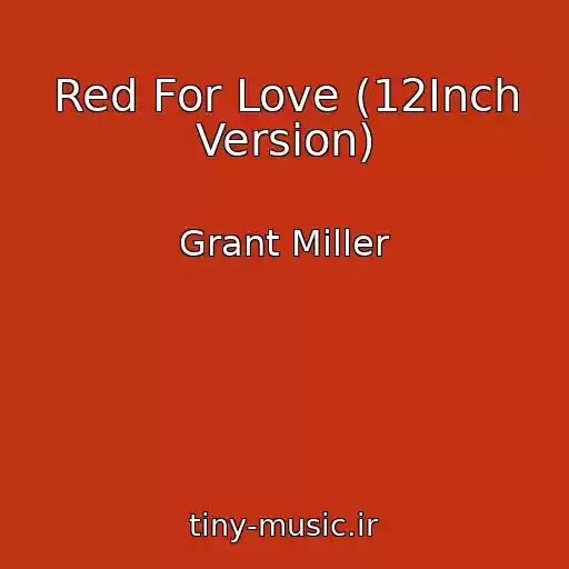 کاور آهنگ Red For Love (12Inch Version) از Grant Miller