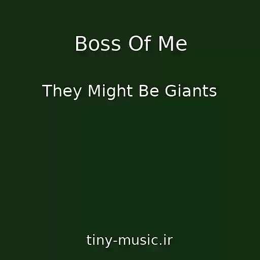 کاور آهنگ Boss Of Me از They Might Be Giants