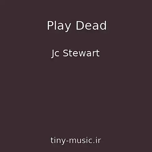کاور آهنگ Play Dead از Jc Stewart