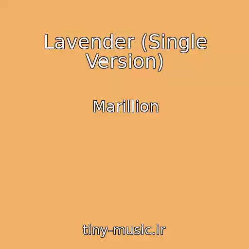 کاور آهنگ Lavender (Single Version) از Marillion