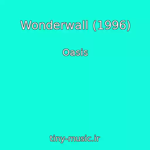 کاور آهنگ Wonderwall (1996) از Oasis