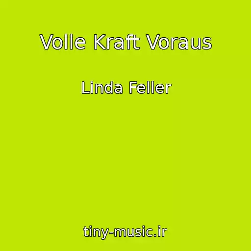 کاور آهنگ Volle Kraft Voraus از Linda Feller