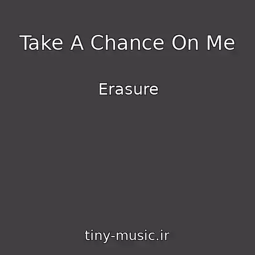 کاور آهنگ Take A Chance On Me از Erasure