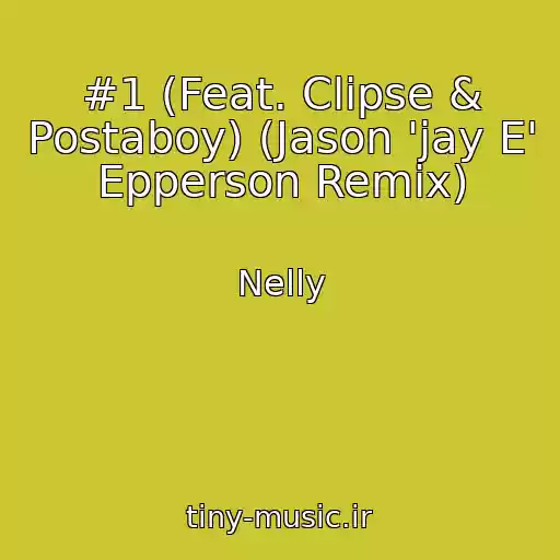 کاور آهنگ #1 (Feat. Clipse & Postaboy) (Jason 'jay E' Epperson Remix) از Nelly