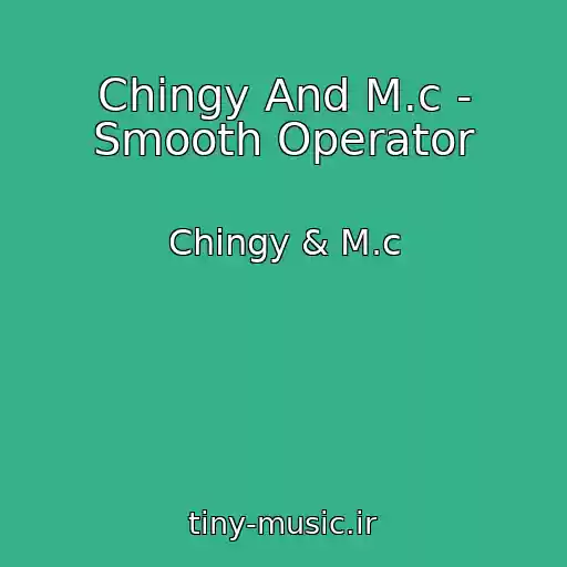 کاور آهنگ Chingy And M.c - Smooth Operator از Chingy & M.c