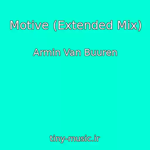 کاور آهنگ Motive (Extended Mix) از Armin Van Buuren