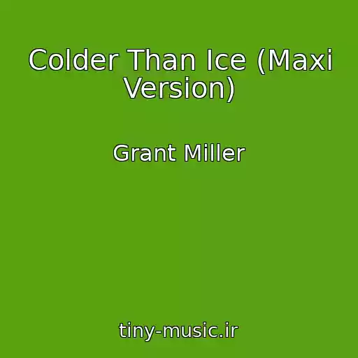 کاور آهنگ Colder Than Ice (Maxi Version) از Grant Miller
