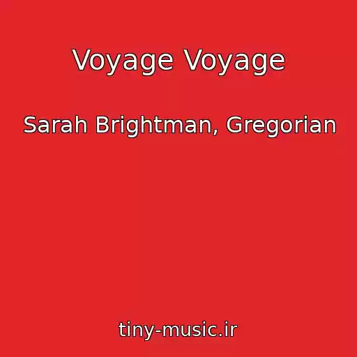کاور آهنگ Voyage Voyage از Sarah Brightman, Gregorian