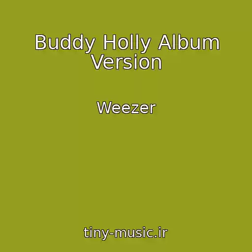 کاور آهنگ Buddy Holly Album Version از Weezer