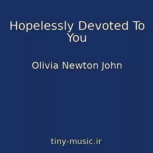 کاور آهنگ Hopelessly Devoted To You از Olivia Newton John