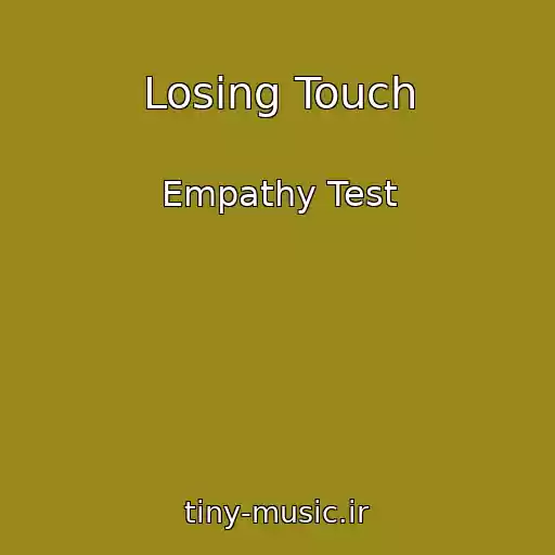 کاور آهنگ Losing Touch از Empathy Test