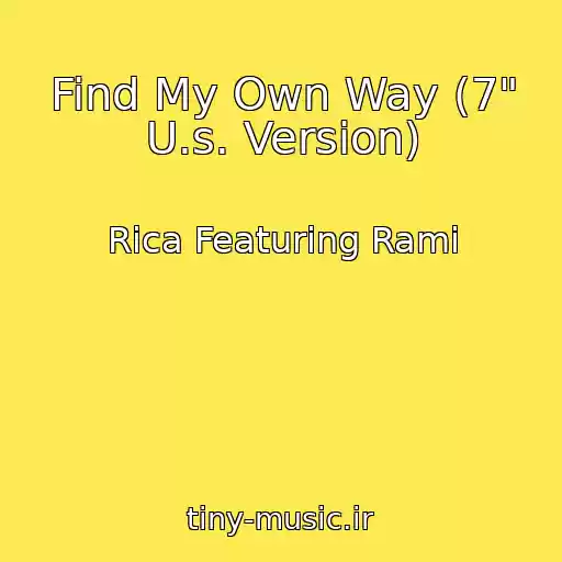 کاور آهنگ Find My Own Way (7" U.s. Version) از Rica Featuring Rami