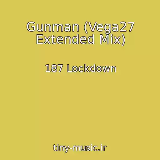 کاور آهنگ Gunman (Vega27 Extended Mix) از 187 Lockdown