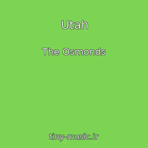 کاور آهنگ Utah از The Osmonds