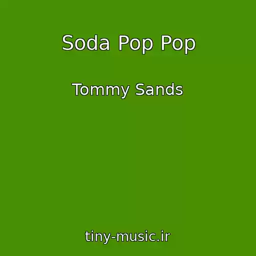 کاور آهنگ Soda Pop Pop از Tommy Sands