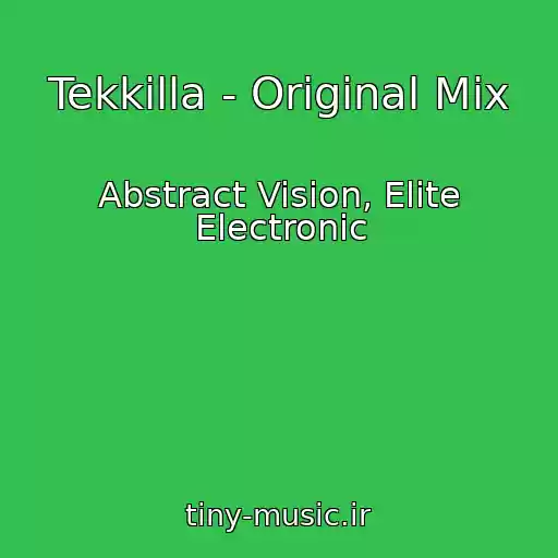 کاور آهنگ Tekkilla - Original Mix از Abstract Vision, Elite Electronic