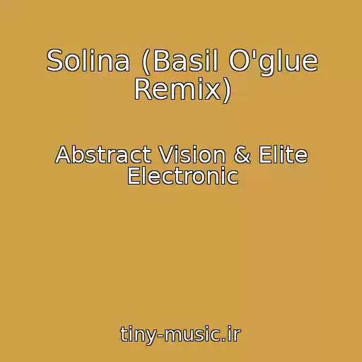کاور آهنگ Solina (Basil O'glue Remix) از Abstract Vision & Elite Electronic