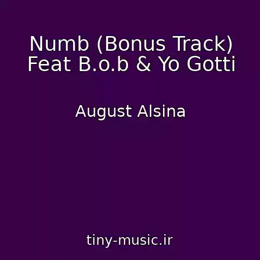 کاور آهنگ Numb (Bonus Track) Feat B.o.b & Yo Gotti از August Alsina