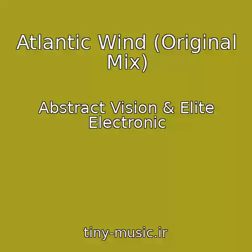 کاور آهنگ Atlantic Wind (Original Mix) از Abstract Vision & Elite Electronic