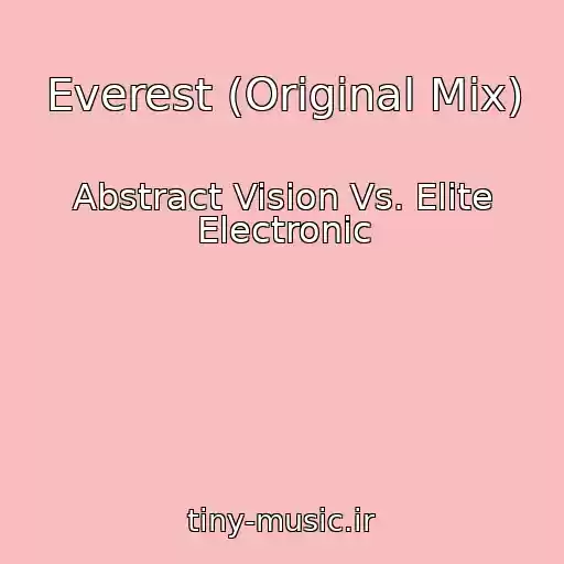 کاور آهنگ Everest (Original Mix) از Abstract Vision Vs. Elite Electronic