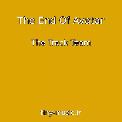 کاور آهنگ The End Of Avatar از The Track Team