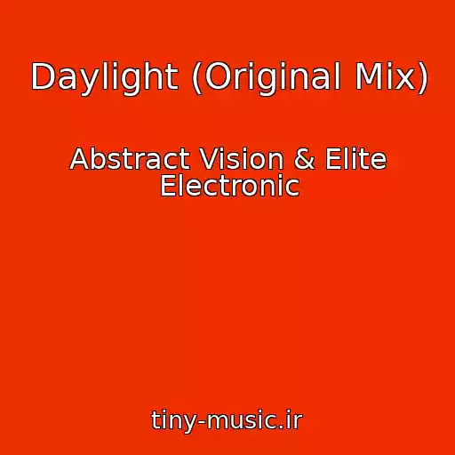 کاور آهنگ Daylight (Original Mix) از Abstract Vision & Elite Electronic