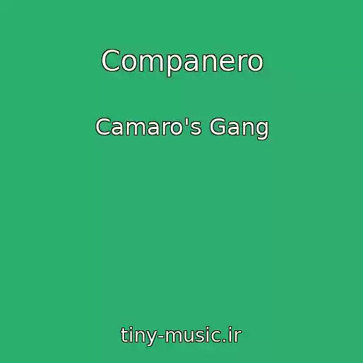 کاور آهنگ Companero از Camaro's Gang